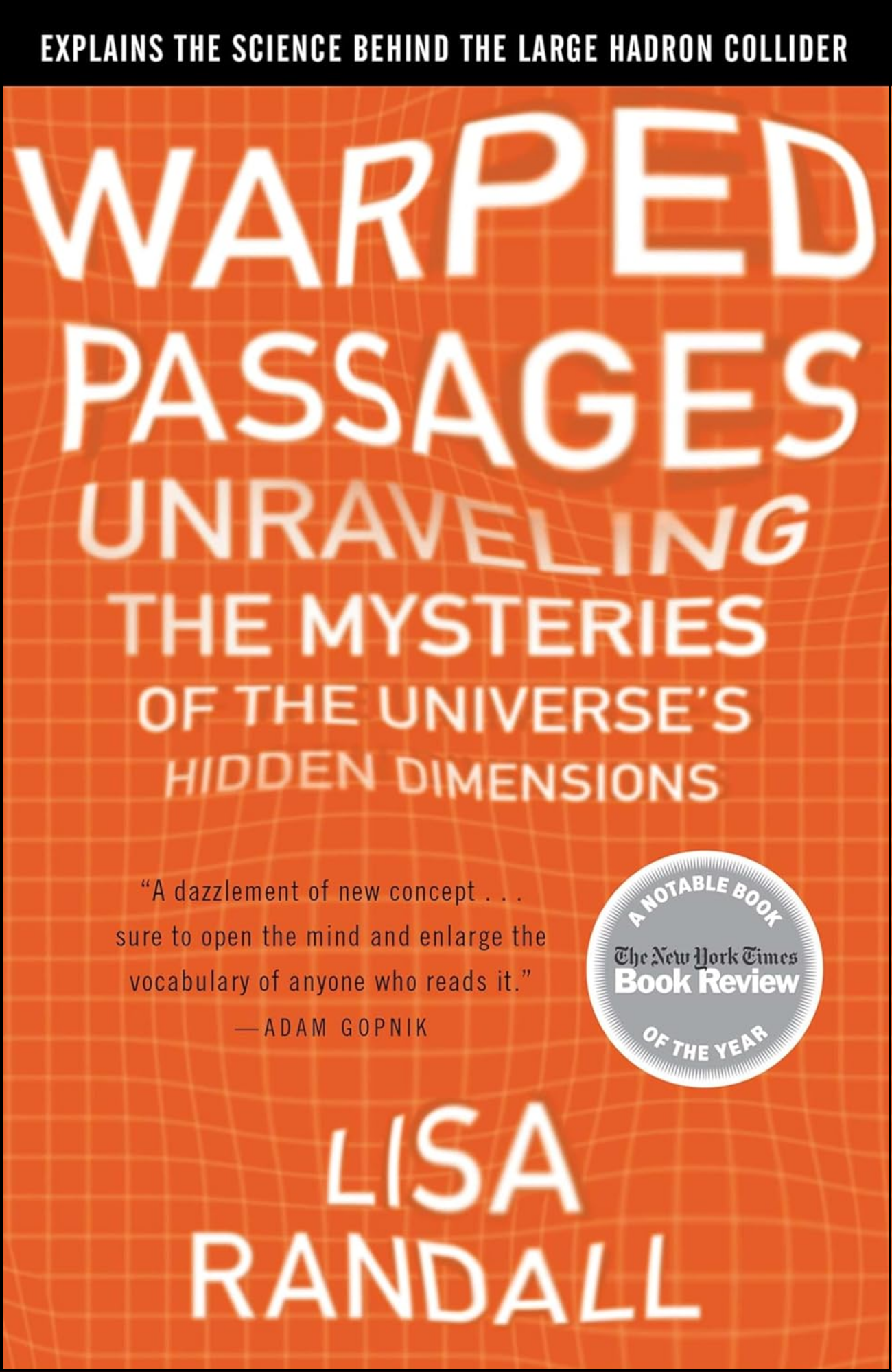 Warped Passages by Lisa Randall (Author)
