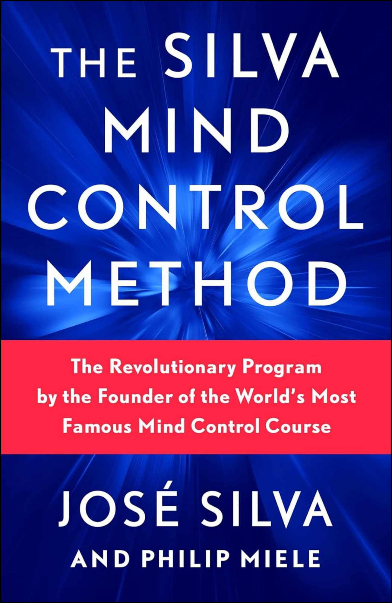 The Silva Mind Control Method by José Silva (Author)