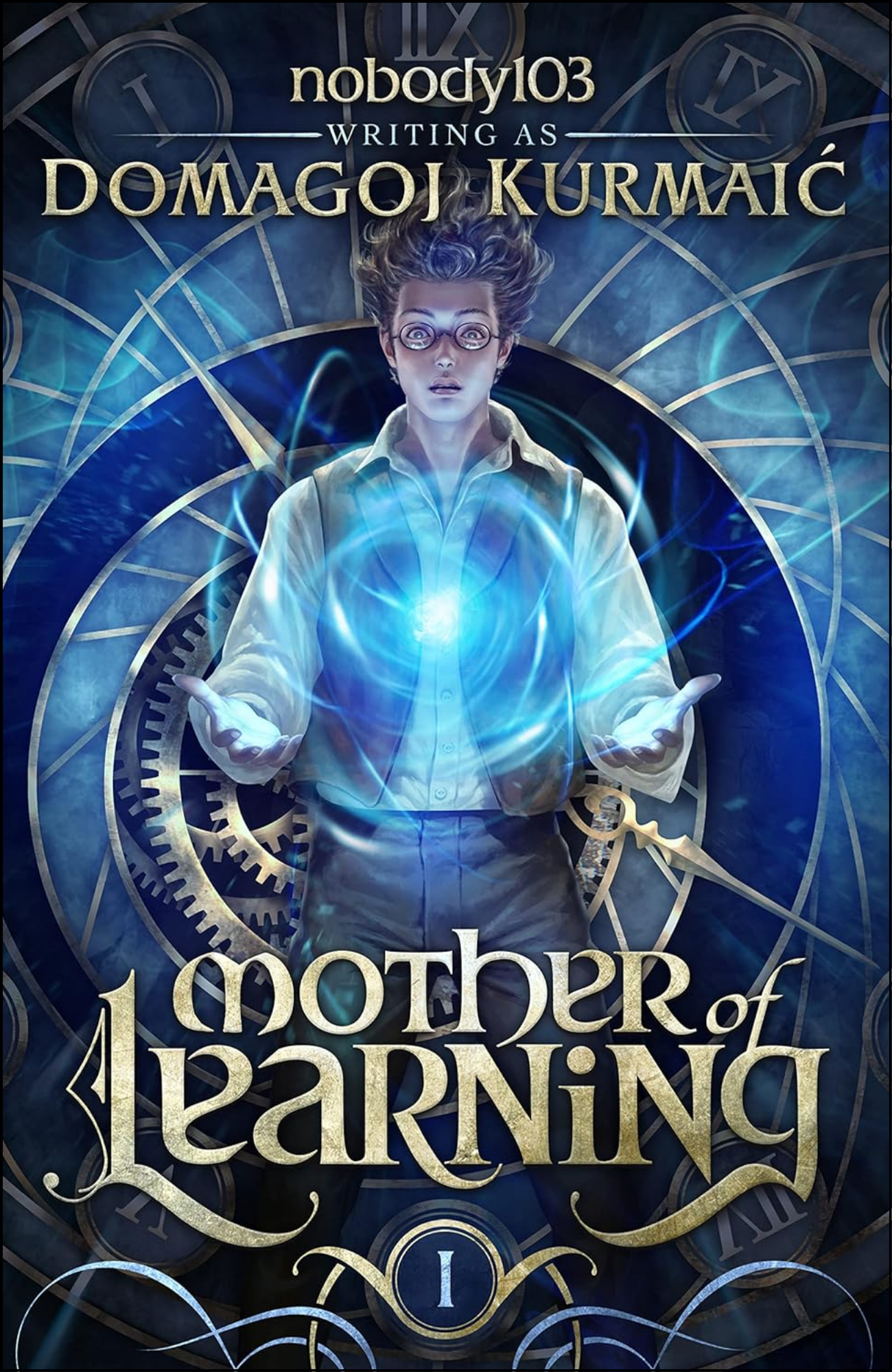 Mother of Learning: ARC 1 by Domagoj Kurmaic (Author)