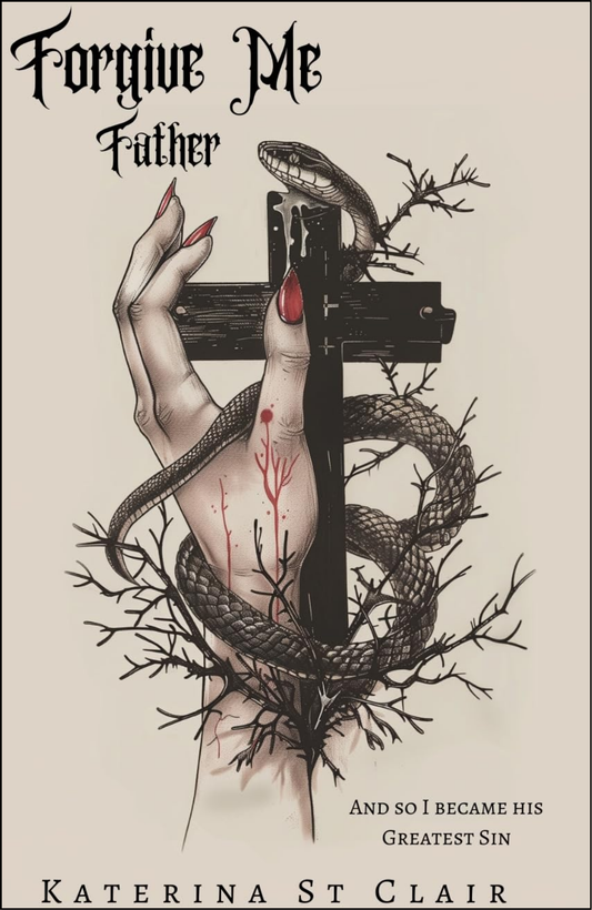 Forgive Me Father by Katerina St Clair (Author)