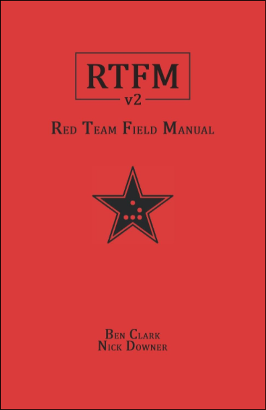 RTFM: Red Team Field Manual vol 2 by Ben Clark (Author), Nick Downer (Author)