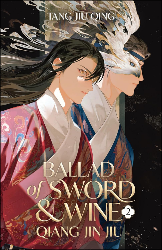 Ballad of Sword and Wine: Qiang Jin Jiu Vol. 2 by Tang Jiu Qing (Author)