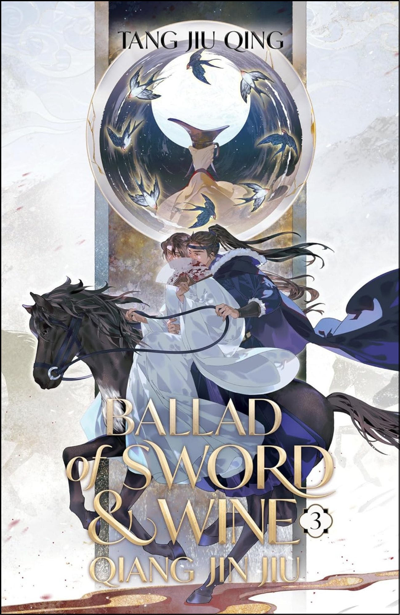 Ballad of Sword and Wine: Qiang Jin Jiu Vol. 3 by Tang Jiu Qing (Author)