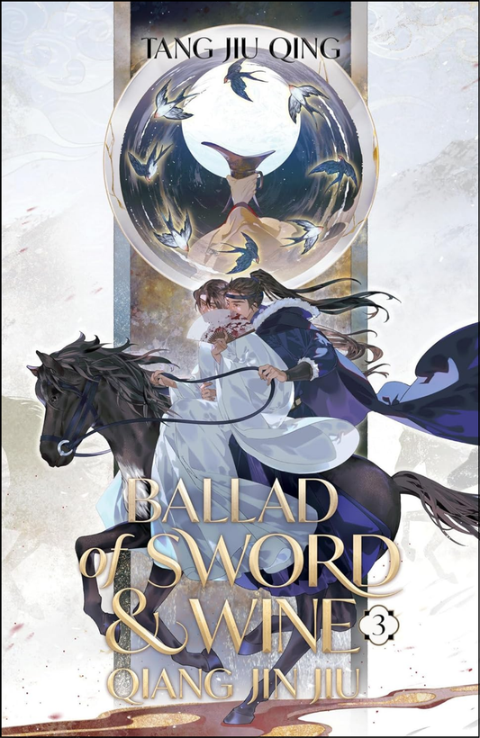 Ballad of Sword and Wine: Qiang Jin Jiu Vol. 3 by Tang Jiu Qing (Author)