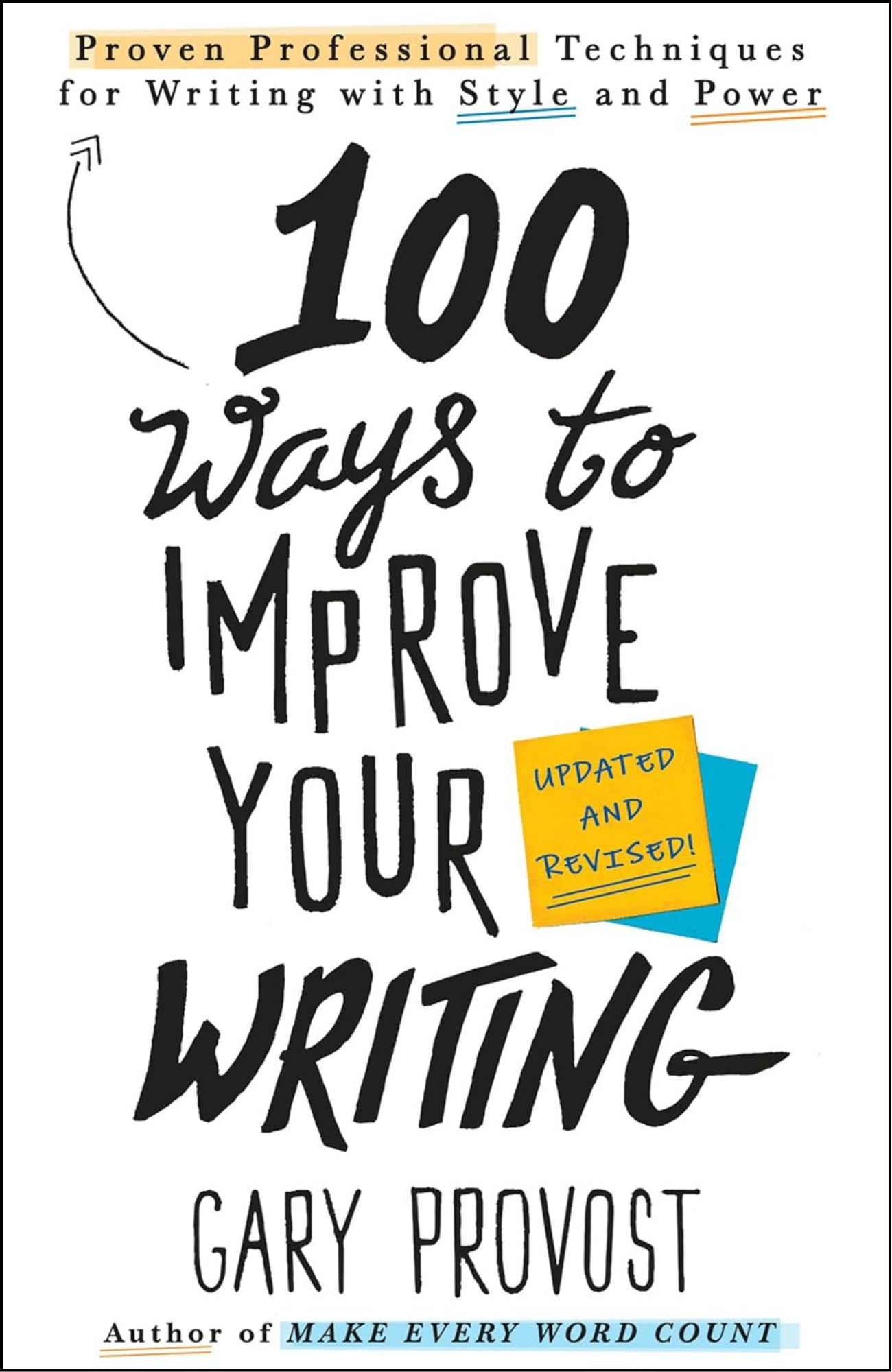 100 Ways to Improve Your Writing by Gary Provost (Author)