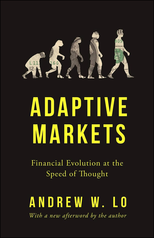 Adaptive Markets by Andrew W. Lo (Author, Afterword)
