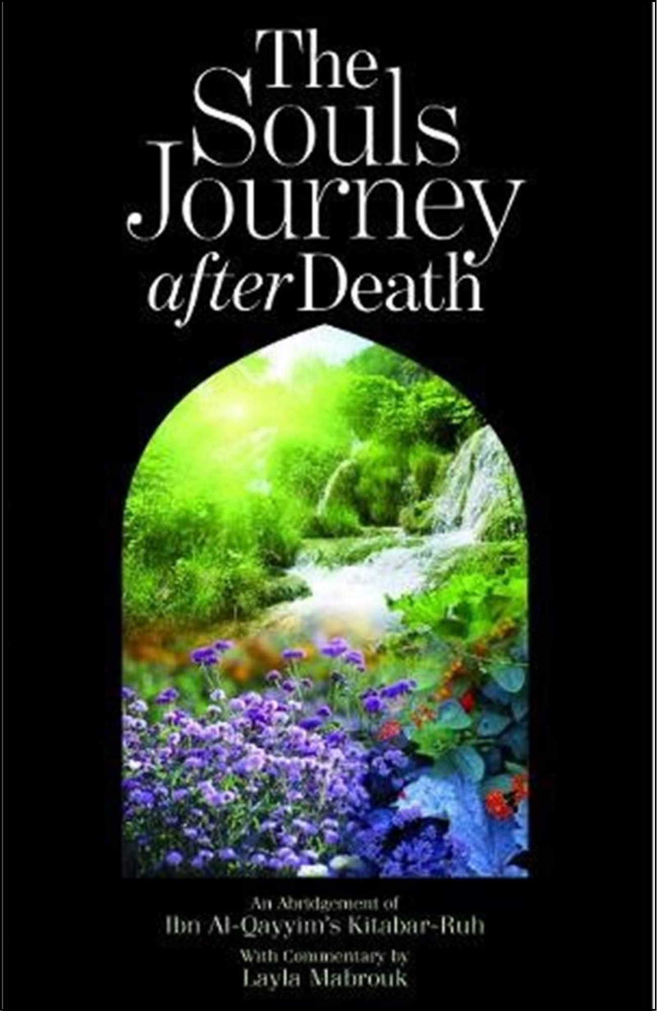 The Soul's Journey After Death by Ibn al-Qayyim al-Jawziyya (Author)
