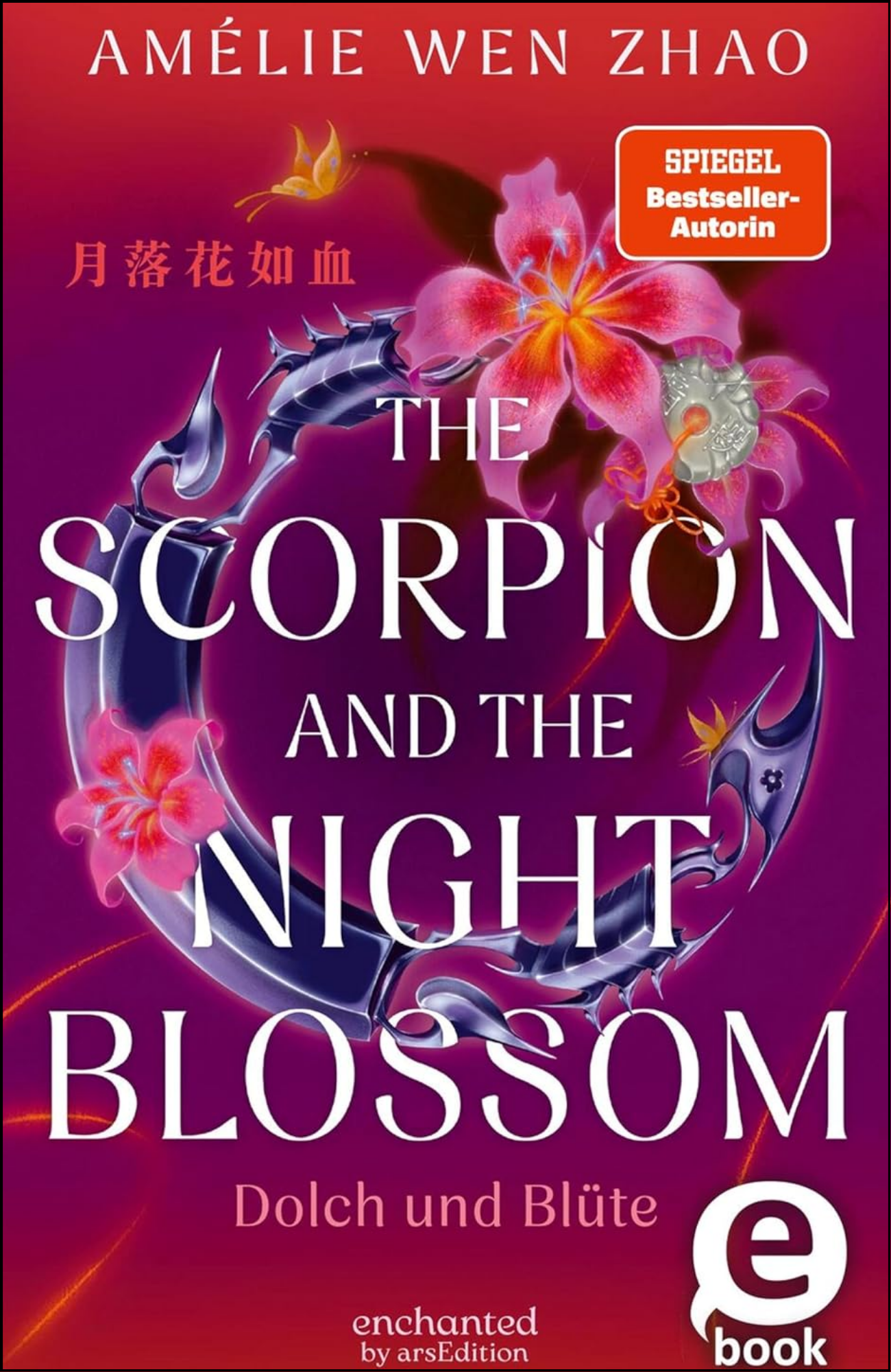 The Scorpion and the Night Blossom by Amélie Wen Zhao (Author)