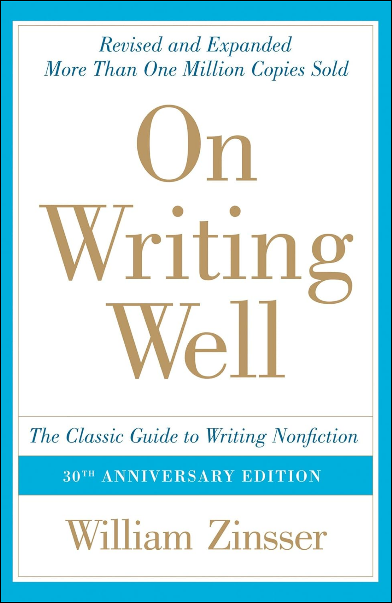 On Writing Well by William Zinsser (Author)