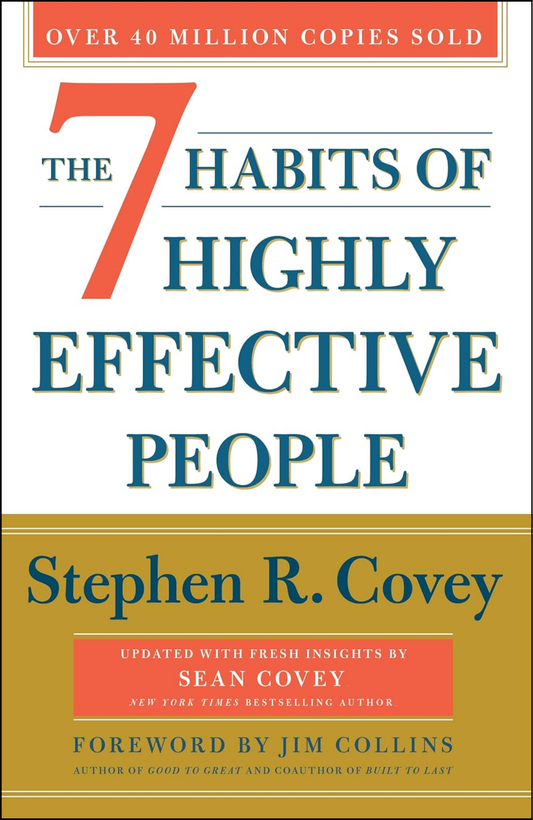 The 7 Habits of Highly Effective People by Stephen R. Covey (Author)