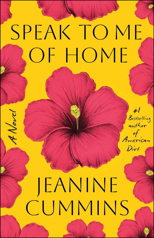 Speak to Me of Home by Jeanine Cummins (Author)