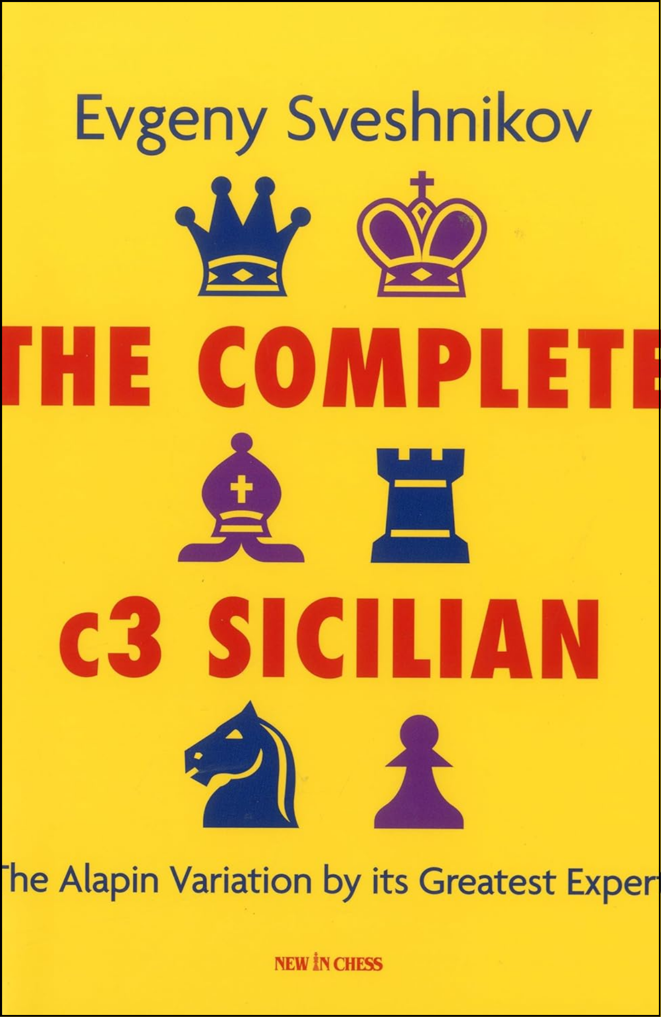 The Complete c3 Sicilian by Evgeny Sveshnikov (Author)