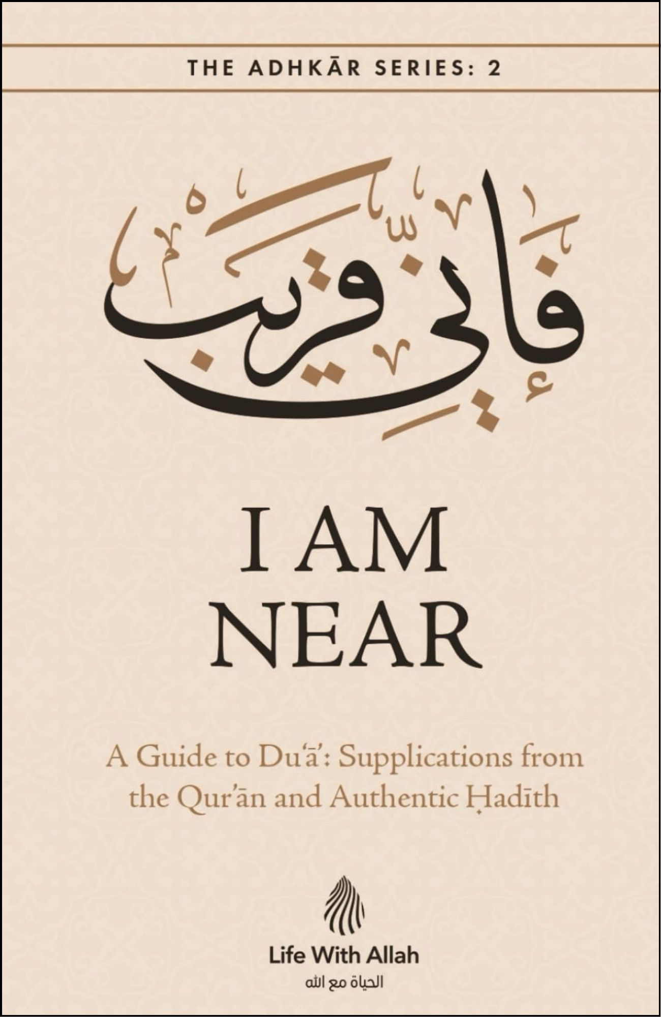 I Am Near by Life with Allah (Author)