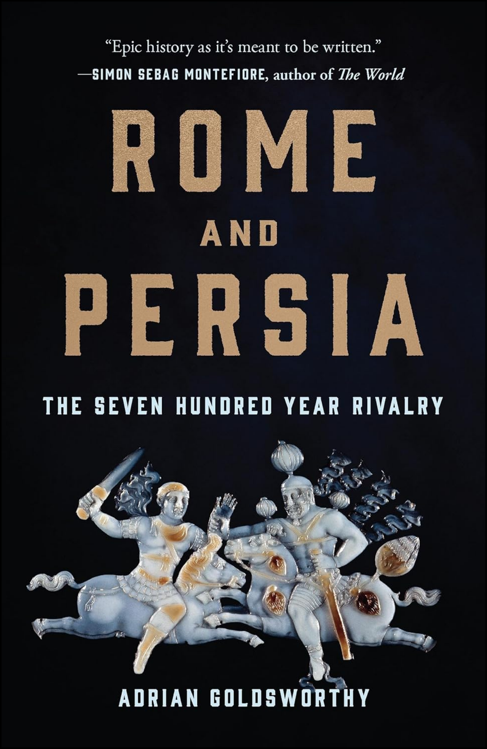Rome and Persia by Adrian Goldsworthy (Author)