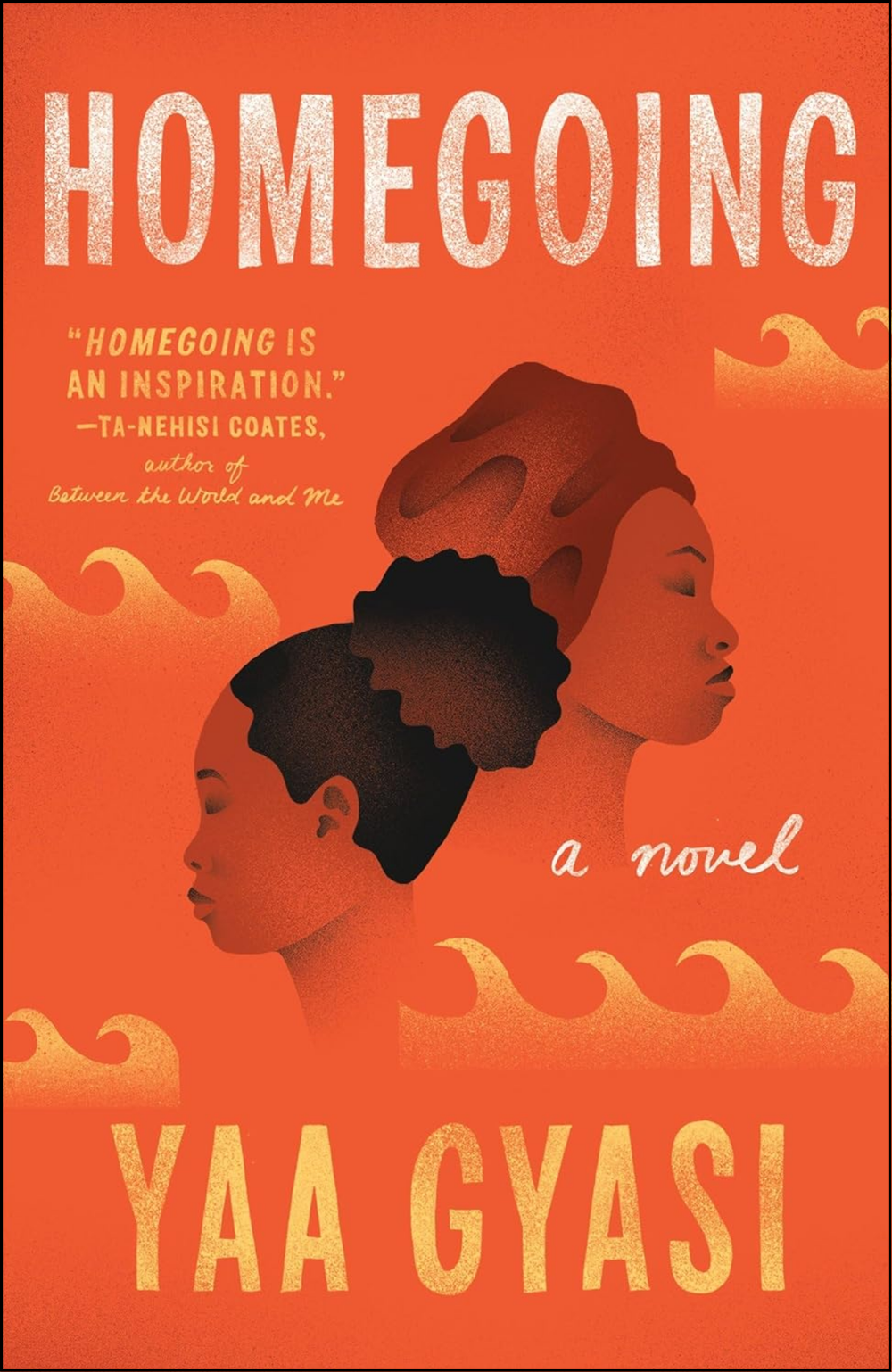 Homegoing by Yaa Gyasi (Author)