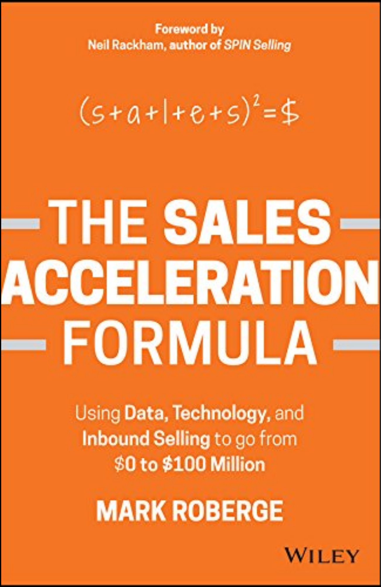 The Sales Acceleration Formula by Mark Roberge (Author)