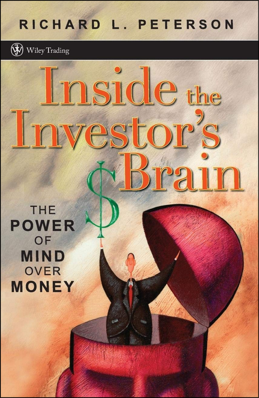 Inside the Investor's Brain by Richard L Peterson (Author)