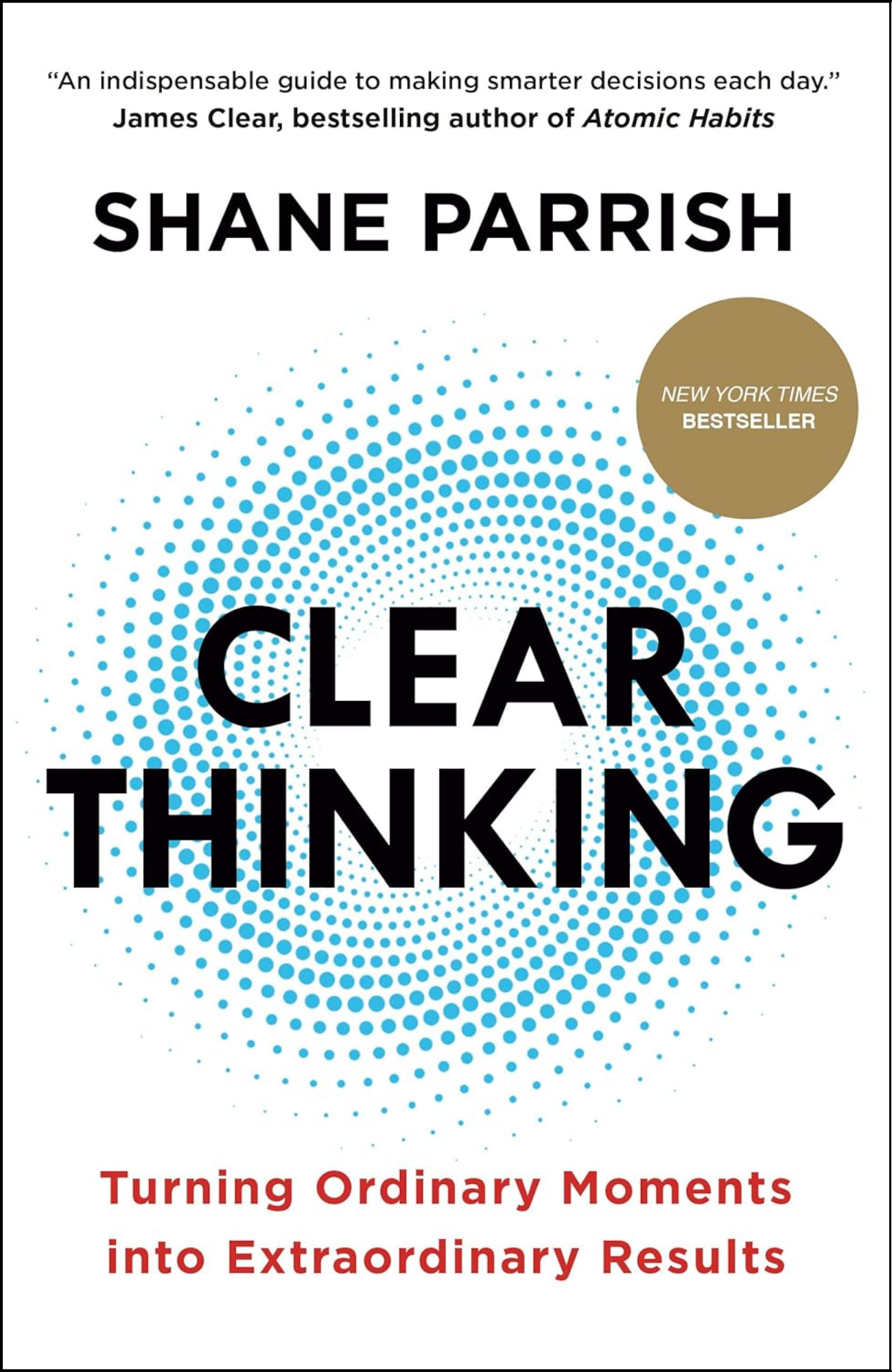 Clear Thinking by Shane Parrish (Author)