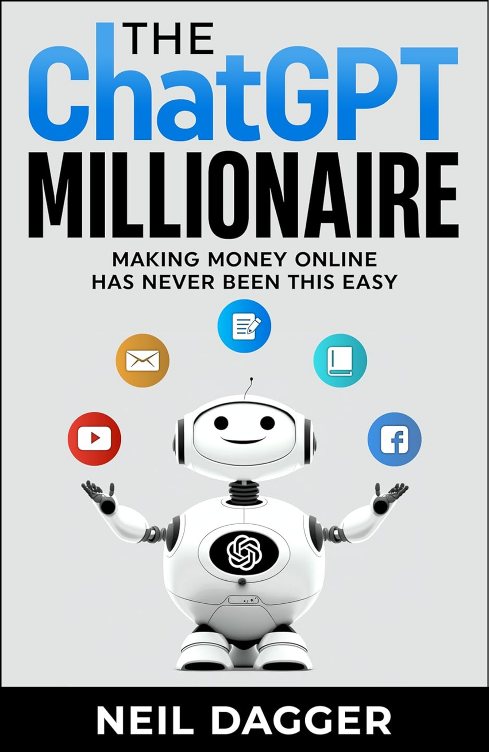 The ChatGPT Millionaire by Neil Dag/ger (Author)