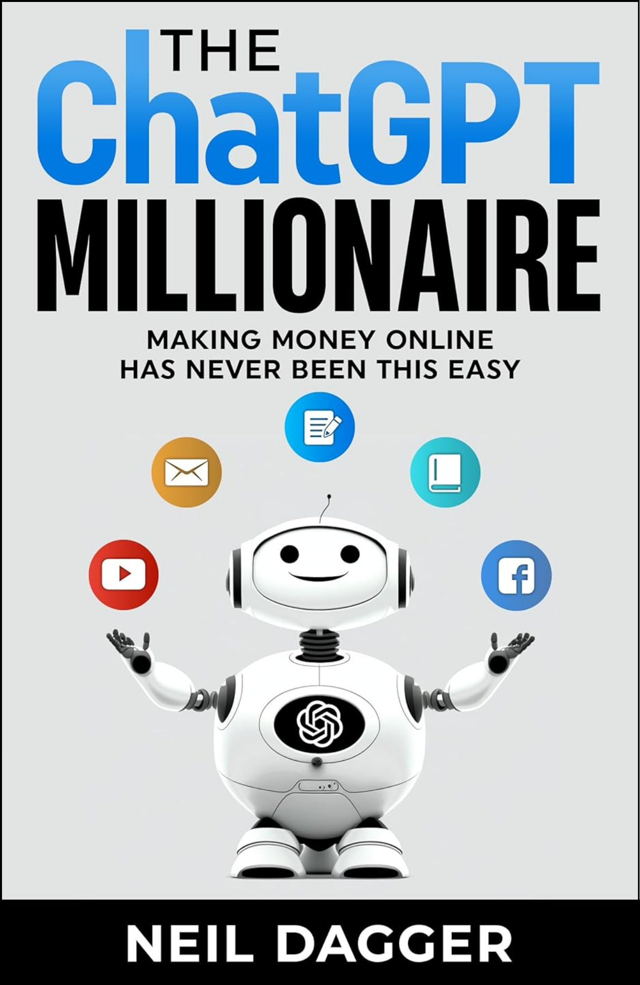 The ChatGPT Millionaire by Neil Dag/ger (Author)