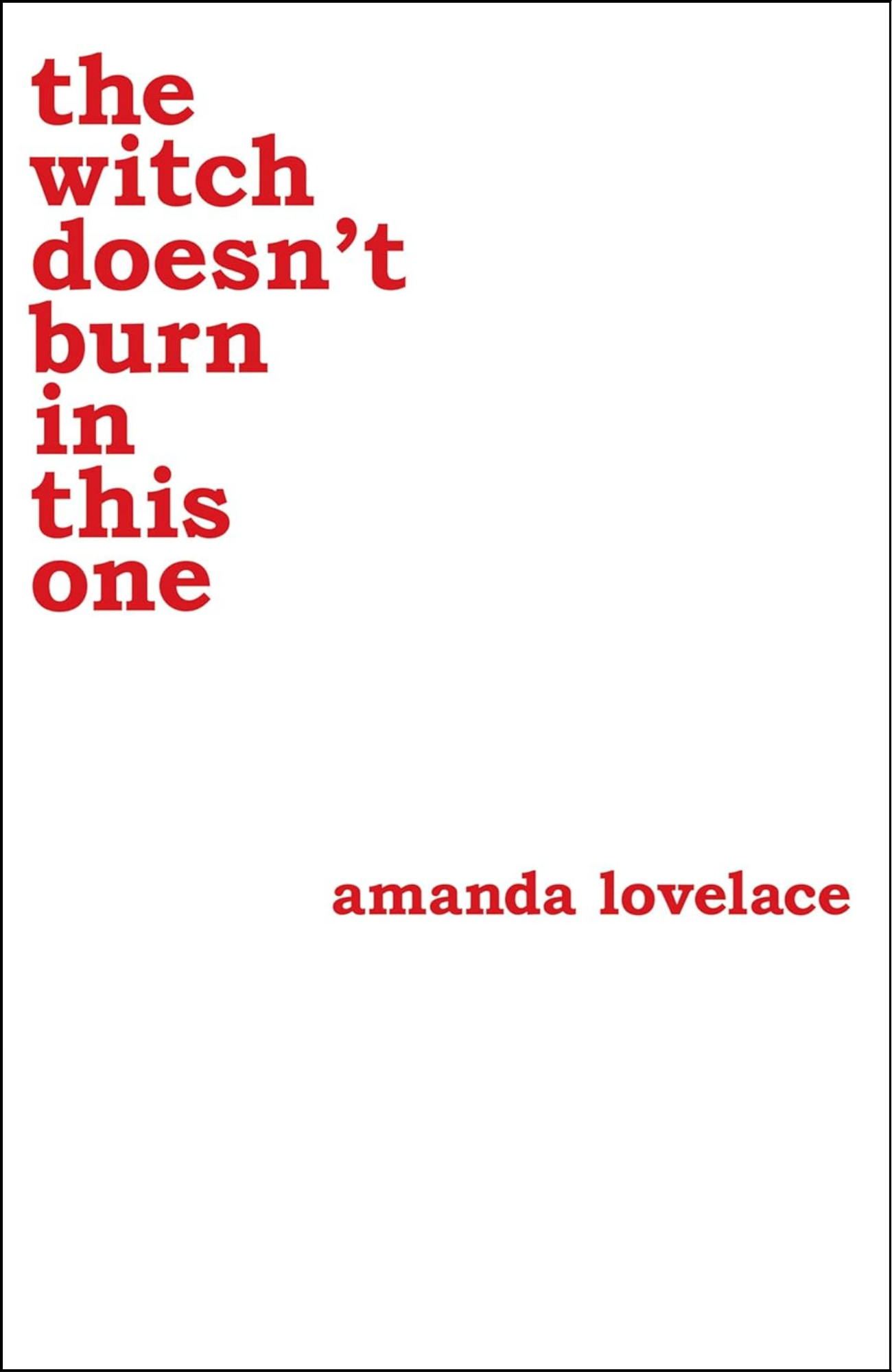the witch doesn't burn in this one by Amanda Lovelace (Author)