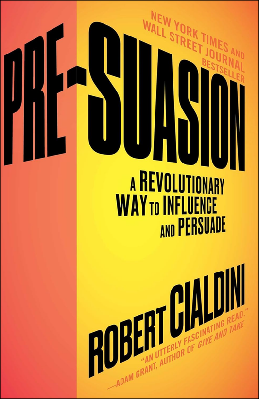 Pre-Suasion by Robert Cialdini Ph.D. (Author)