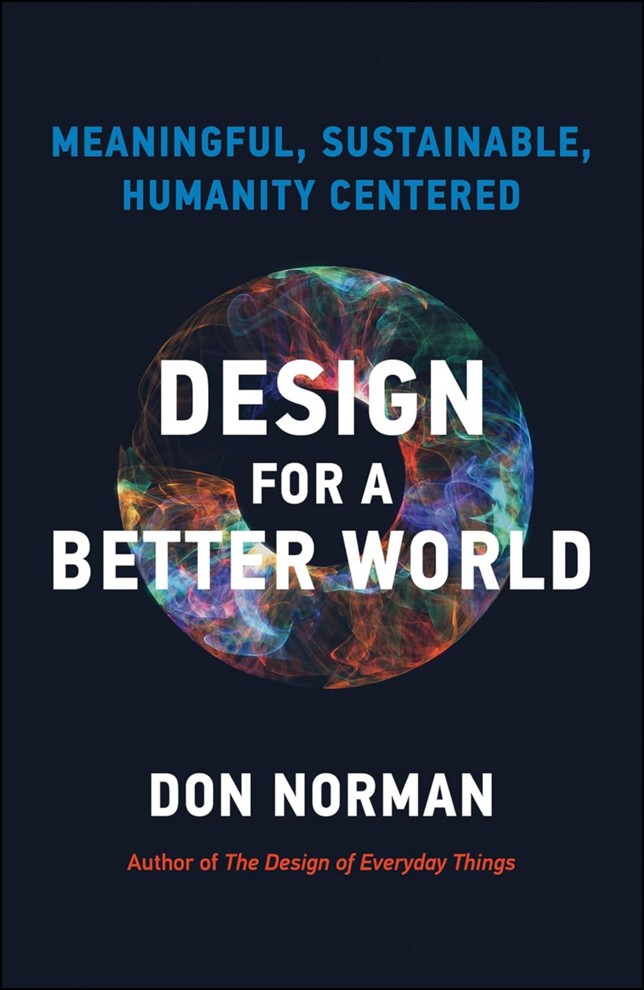 Design for a Better World by Donald A. Norman (Author)