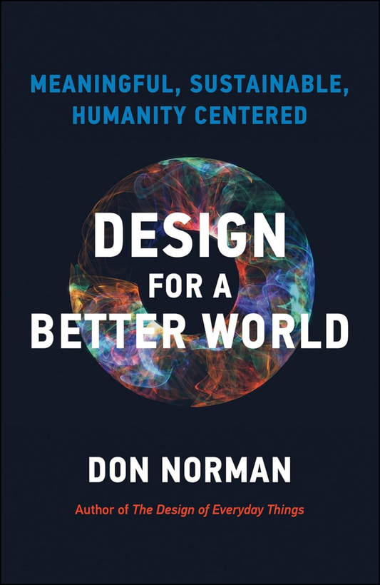 Design for a Better World by Donald A. Norman (Author)
