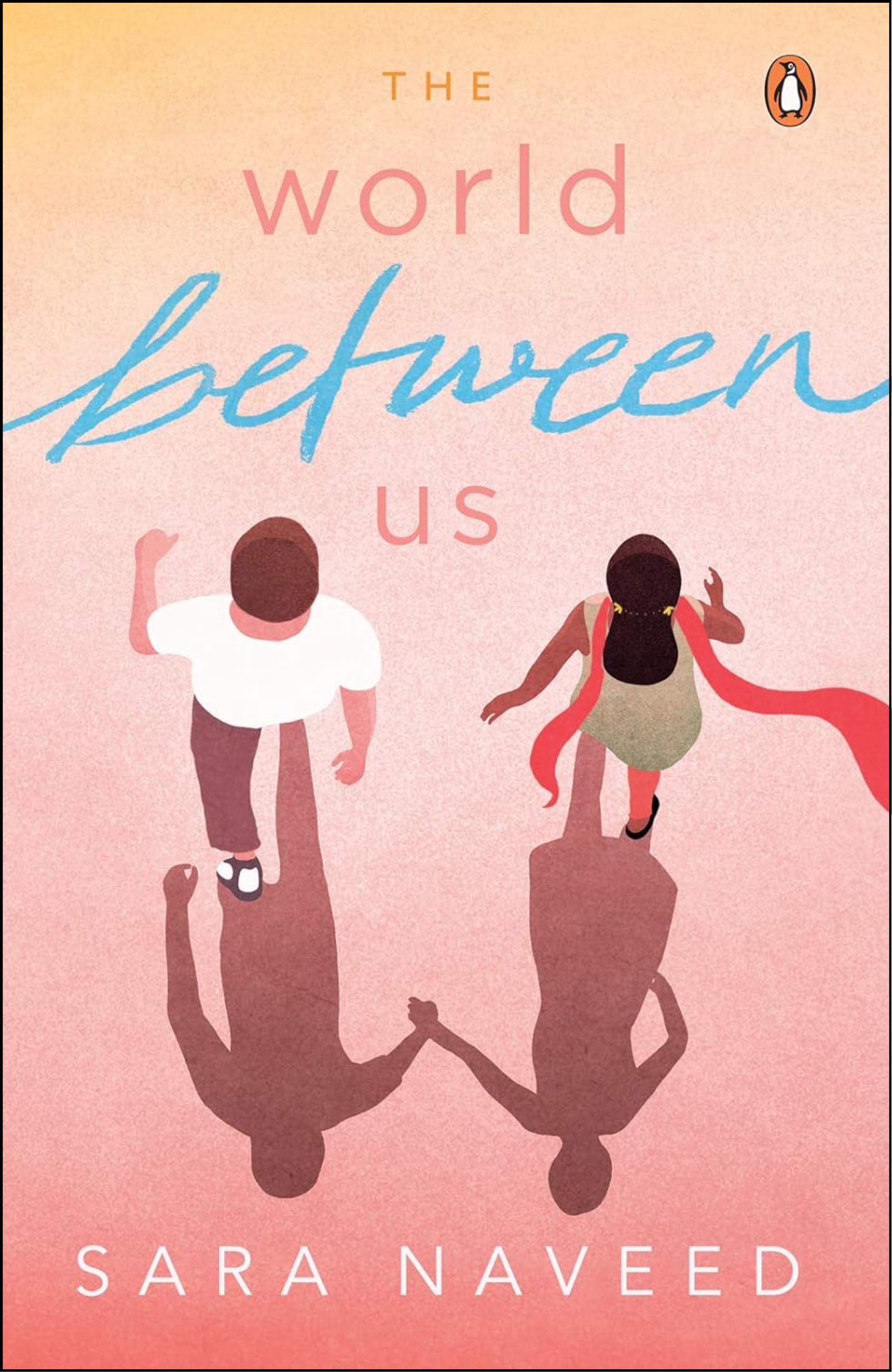 The World Between Us by Sara Naveed (Author)