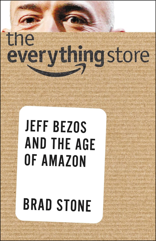 The Everything Store by Brad Stone (Author)