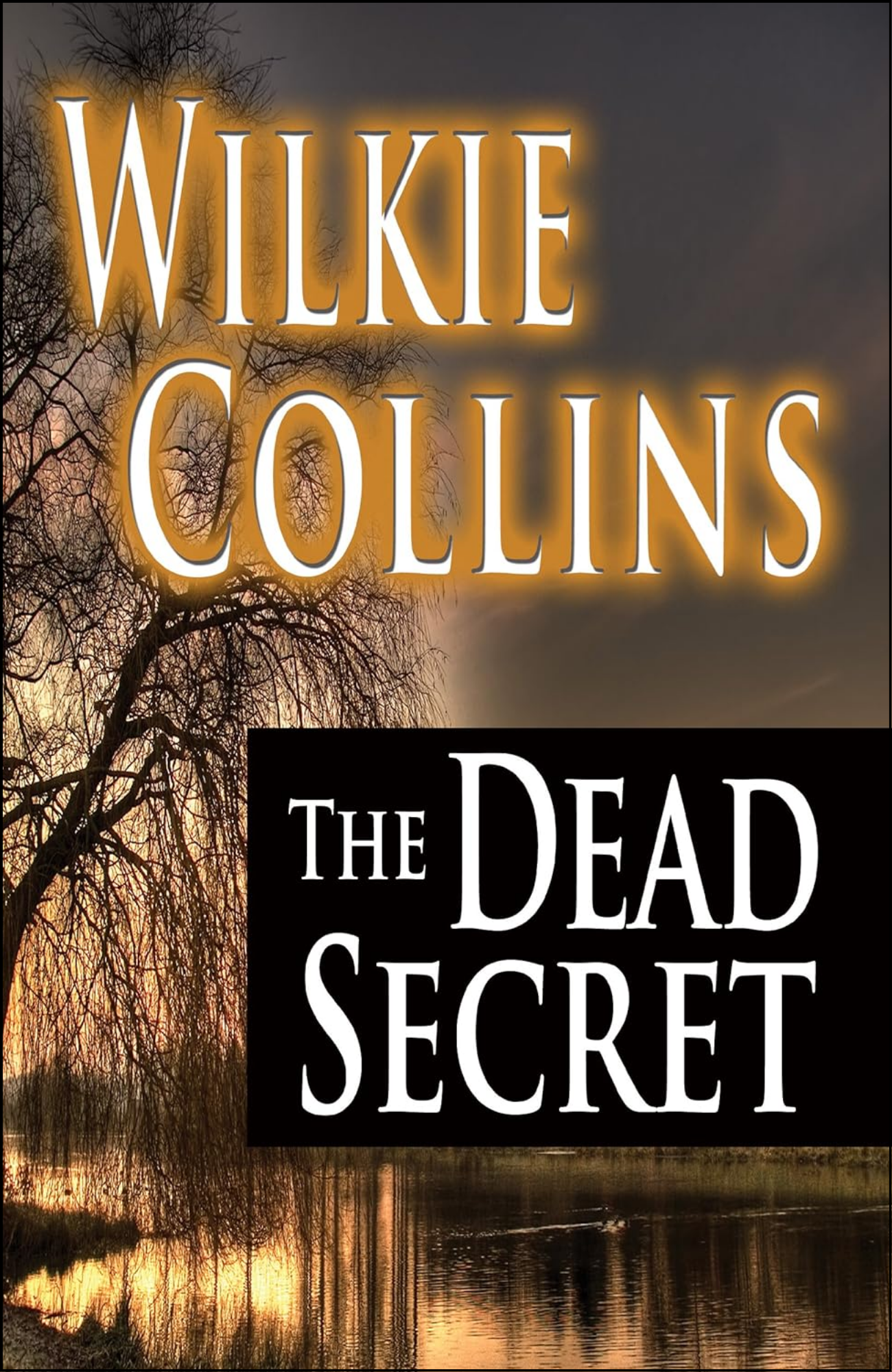The Dead Secret by Wilkie Collins (Author)