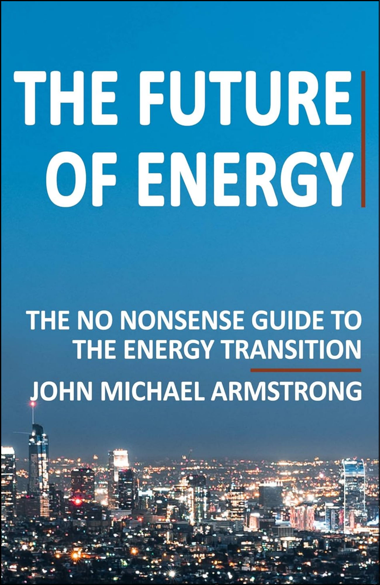 The Future of Energy by Mr John Armstrong (Author)