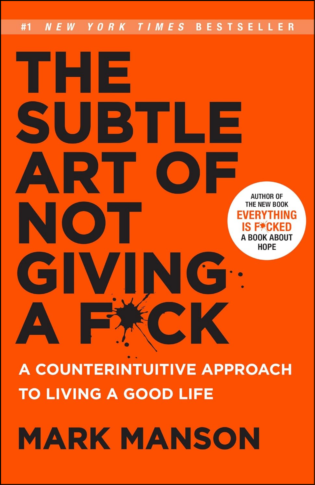 The Subtle Art of Not Giving a F*ck by Mark Manson (Author)
