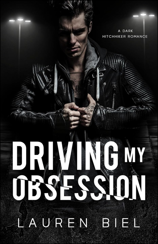 Driving My Obsession by Lauren Biel (Author)