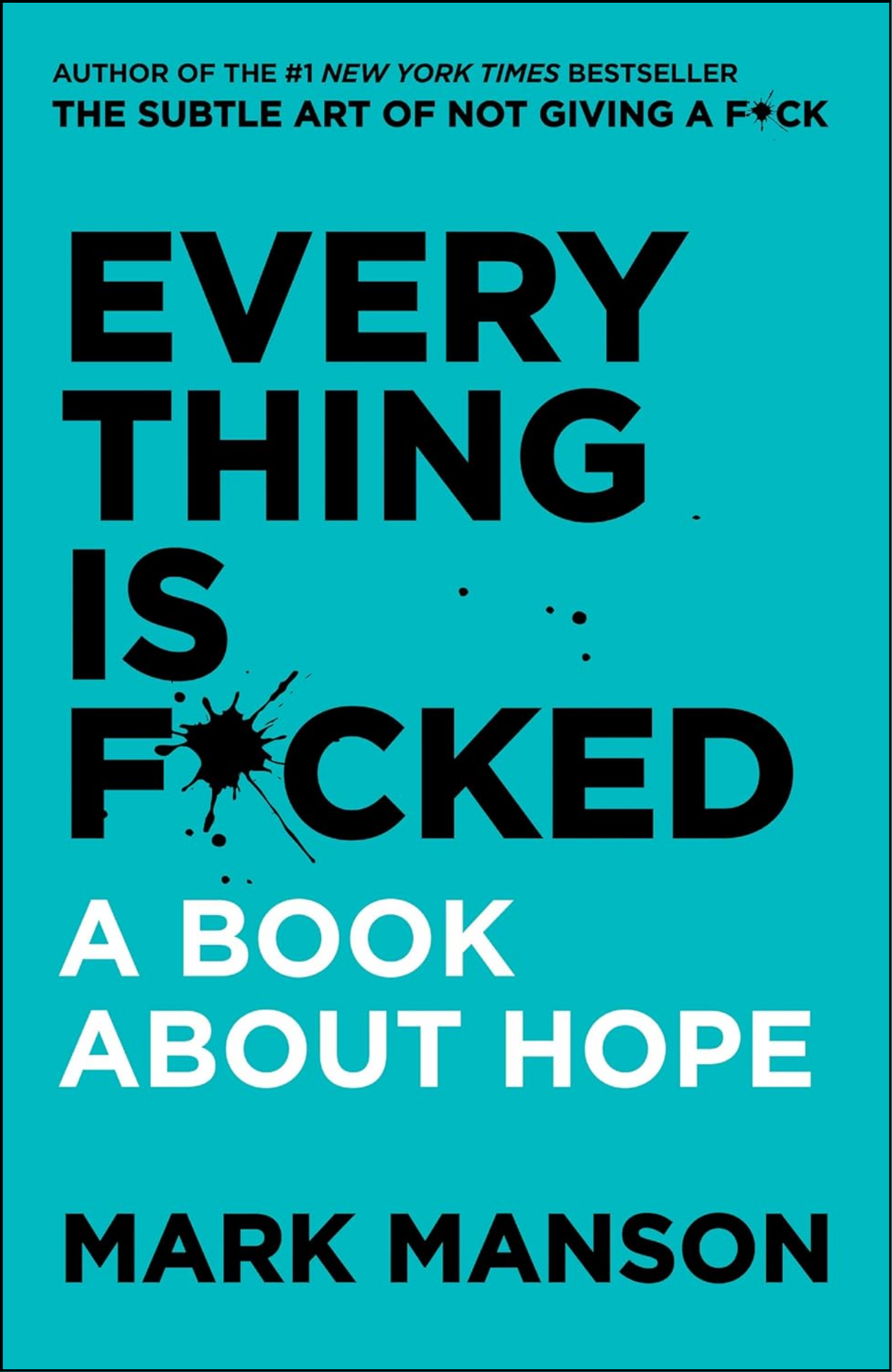 Everything Is F*cked by Mark Manson (Author)