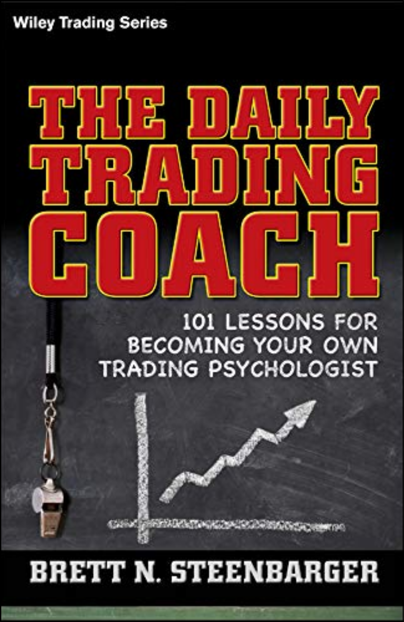 The Daily Trading Coach by Brett N. Steenbarger (Author)