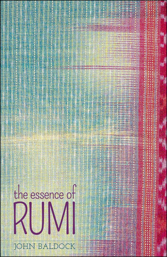 The Essence of Rumi by John Baldock (Author)
