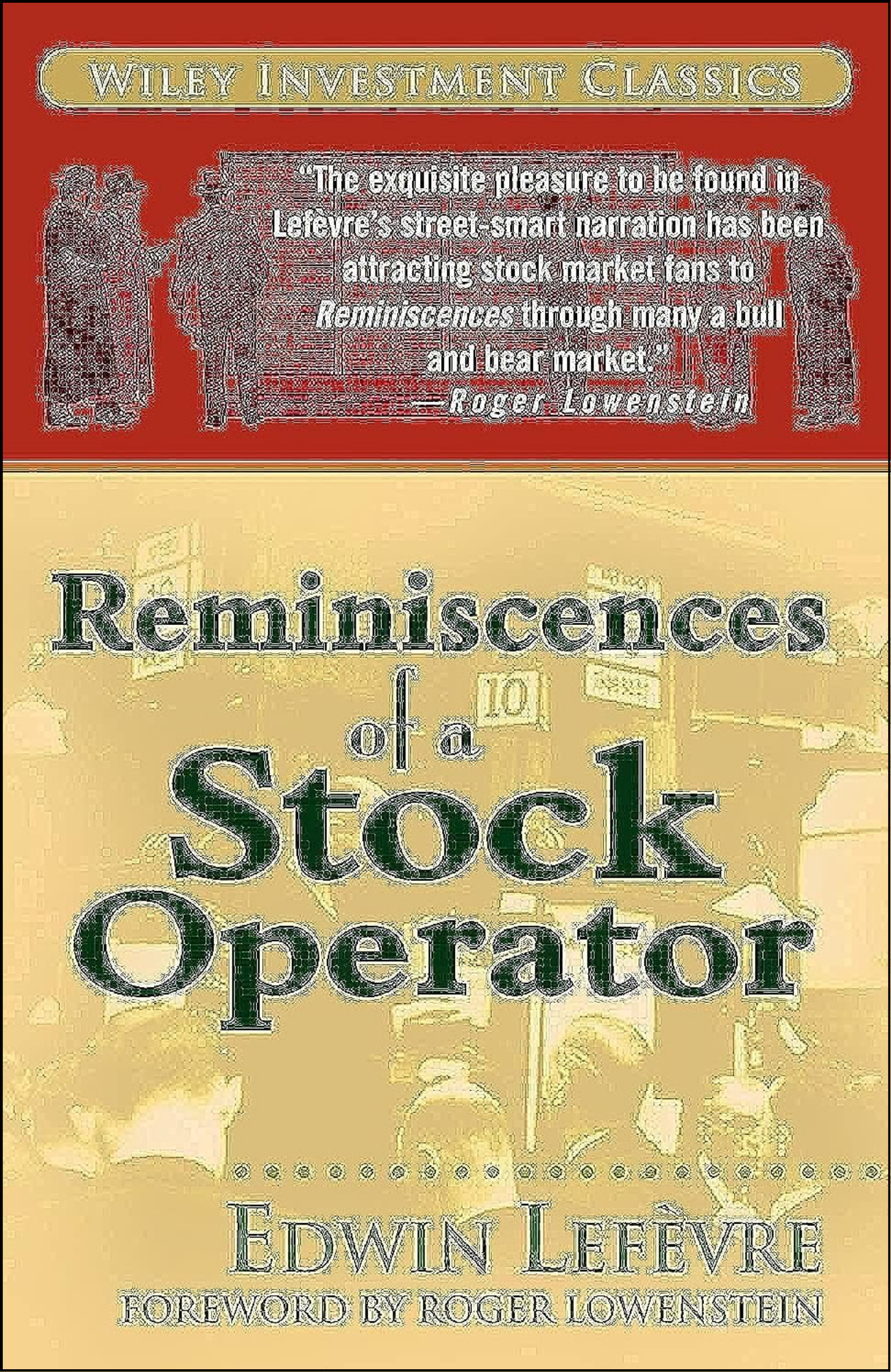 Reminiscences of a Stock Operator by Edwin Lefèvre (Author)