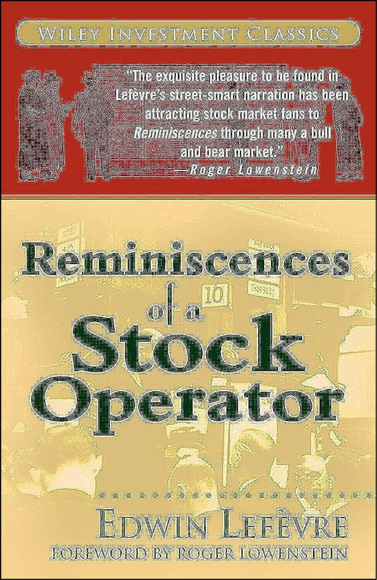 Reminiscences of a Stock Operator by Edwin Lefèvre (Author)