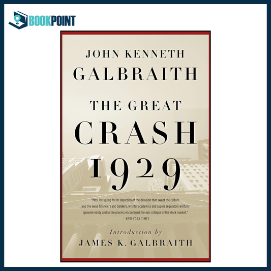The Great Crash 1929 by John Kenneth Galbraith Paperback | Classic Economics Book | Wall Street Crash & Financial Crisis History | Business Finance Read