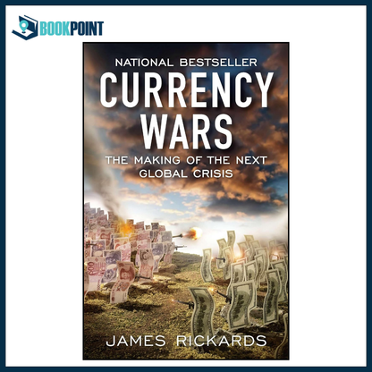 Currency Wars by James Rickards Paperback | Global Economics & Finance Book | Money, Inflation & Financial Crisis Explained | Business & Investing Read