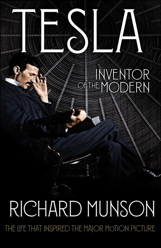 Tesla: Inventor of the Modern by Richard Munson (Author)