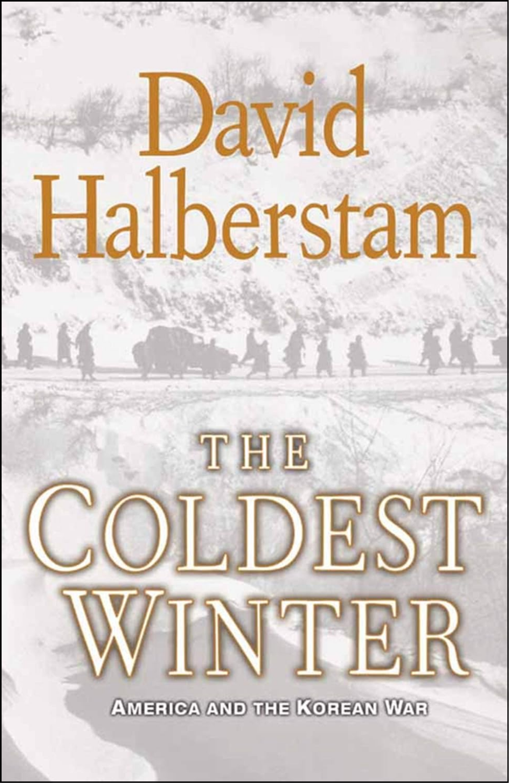 The Coldest Winter by David Halberstam (Author)