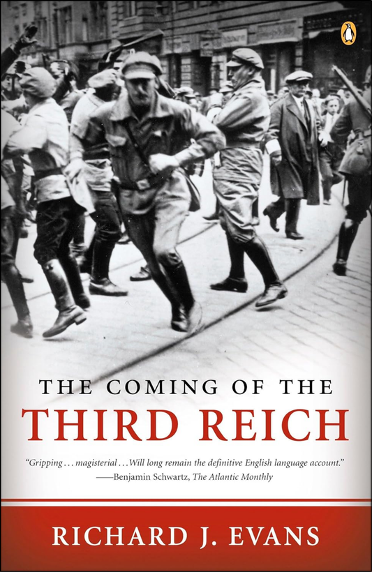 The Coming of the Third Reich by Richard J. Evans (Author)