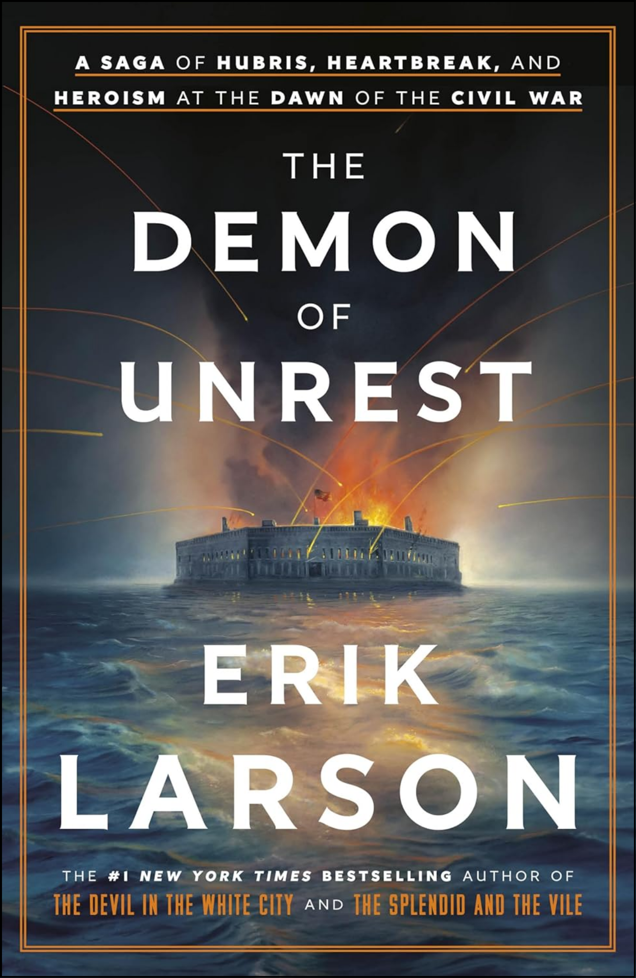 The Demon of Unrest by Erik Larson (Author)