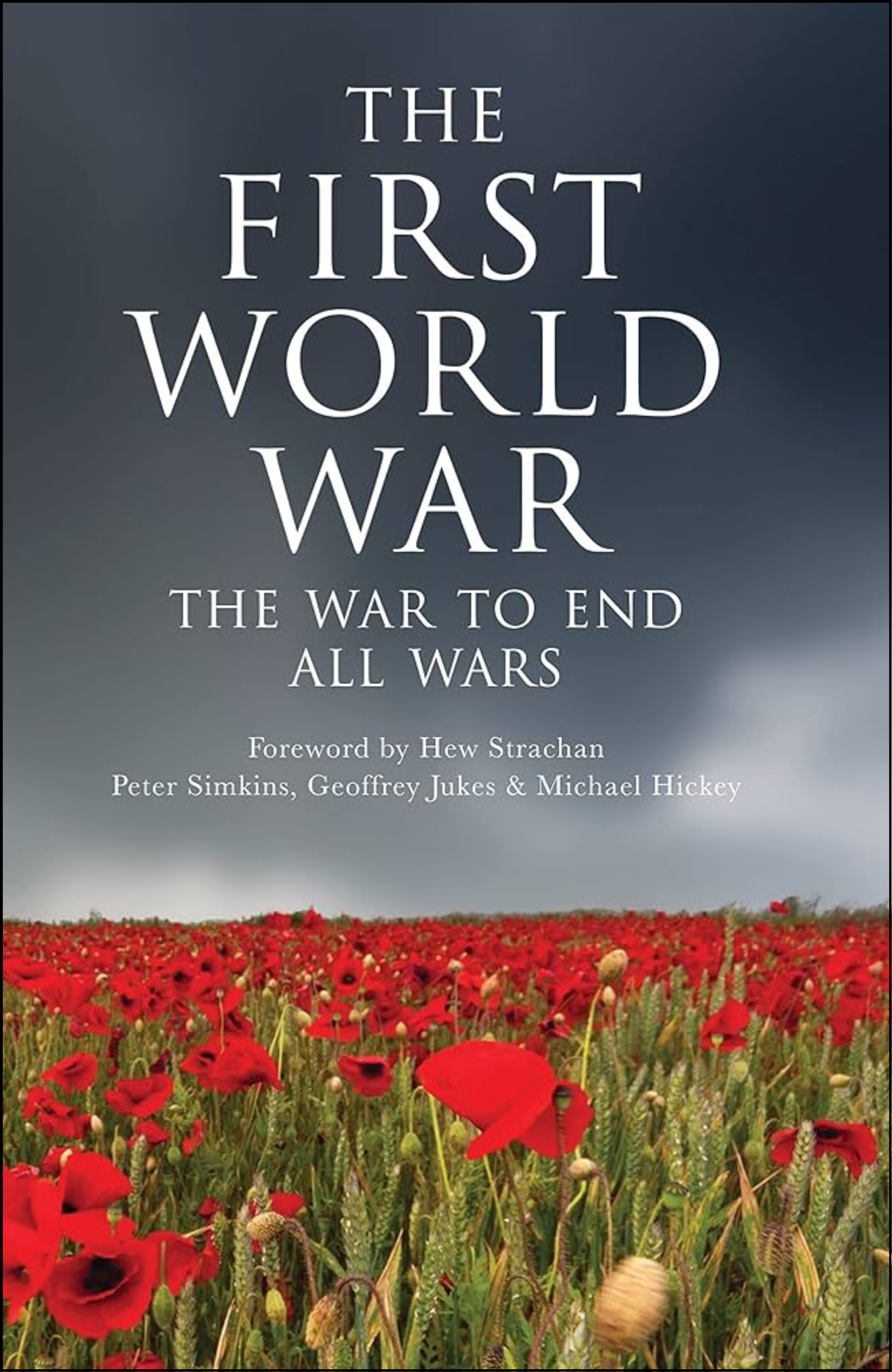 The First World War: The War to End All Wars by Geoffrey Jukes (Author)