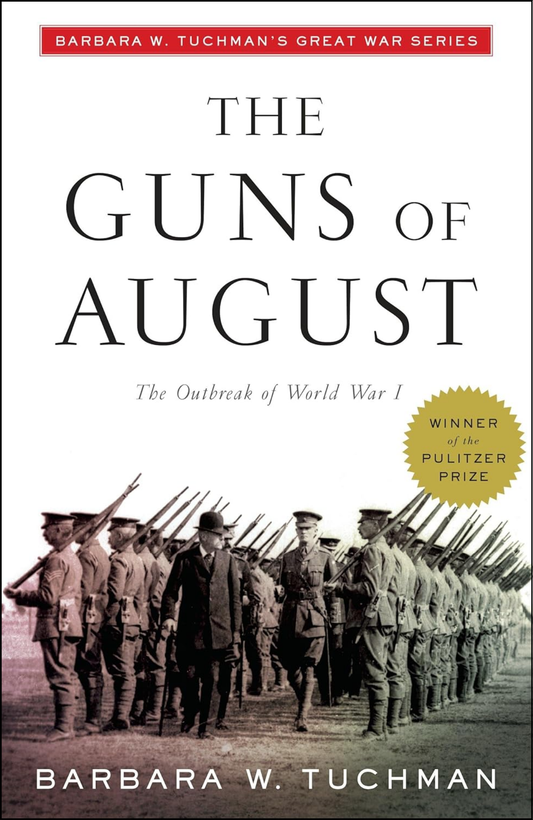 The Guns of August by Barbara W. Tuchman (Author)