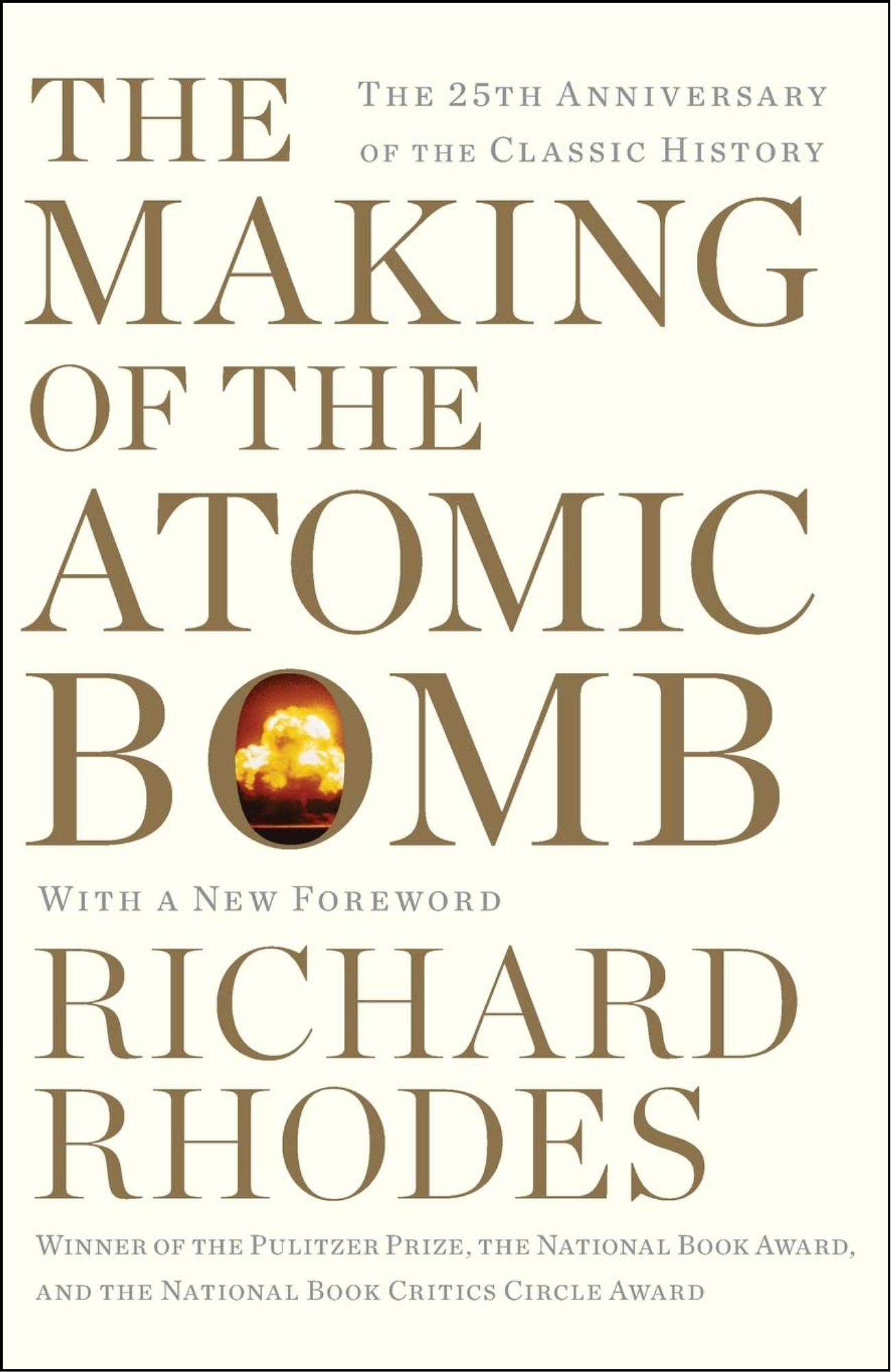 The Making of the Atomic Bomb by Richard Rhodes (Author)