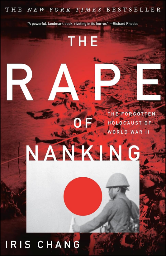 The Rape of Nanking by Iris Chang (Author)