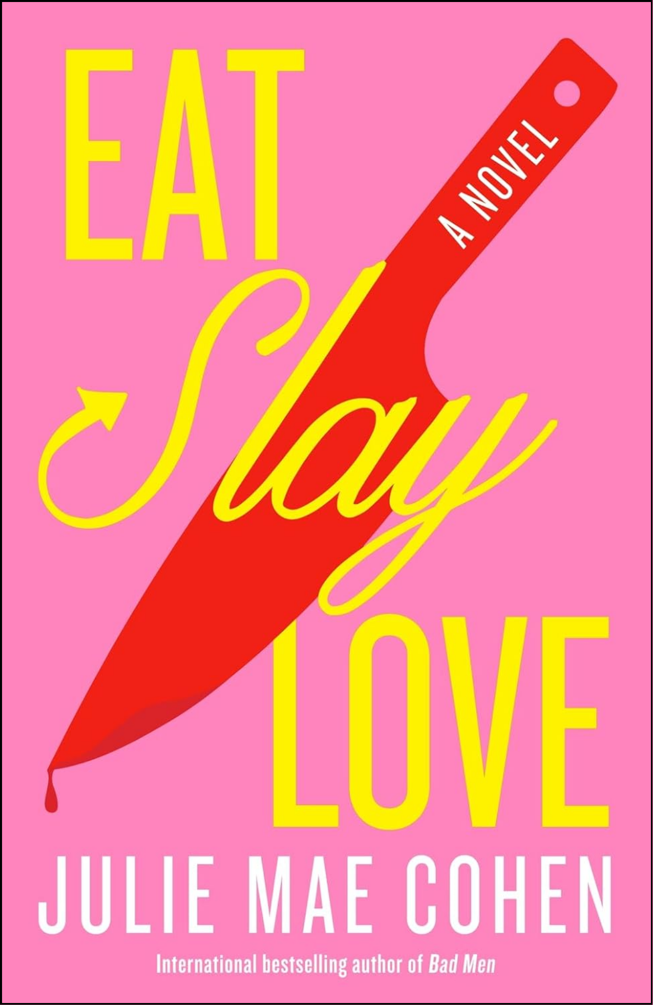 Eat, Slay, Love by Julie Mae Cohen (Author)